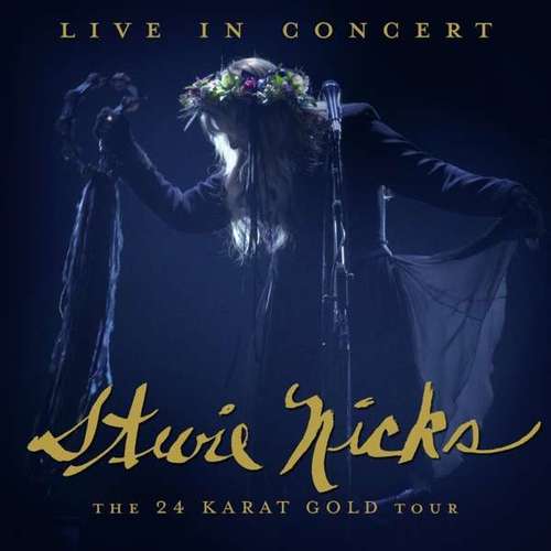 Kniha Nicks Stevie - Live In Concert: The 24 Karat Gold Tour 2CD+DVD