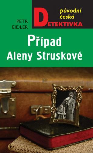 Kniha Případ Aleny Struskové