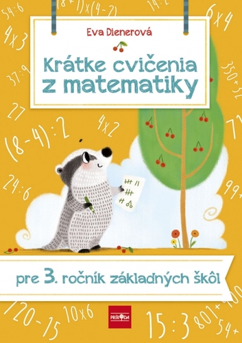 Krátke cvičenia z matematiky pre 3. ročník ZŠ - Eva Dienerová