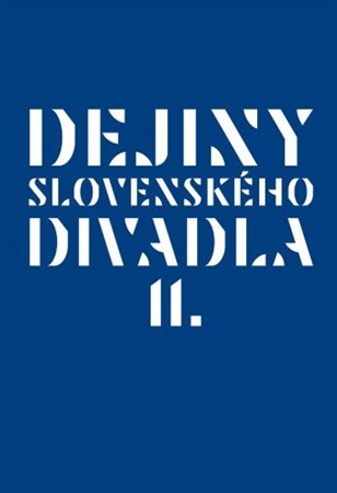 Dejiny slovenského divadla II. - Vladimír Štefko