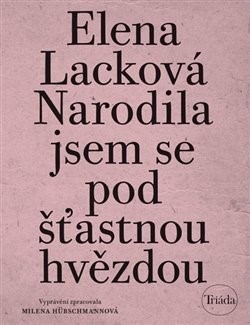 Kniha Narodila jsem se pod šťastnou hvězdou
