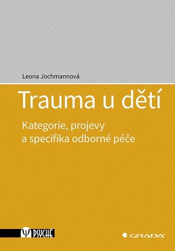 Kniha Trauma u dětí - Kategorie, projevy a specifika odborné péče