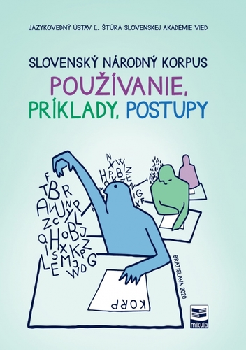 Kniha Slovenský národný korpus - Používanie, príklady, postupy