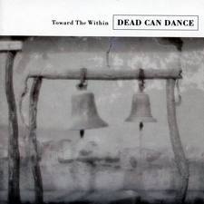 Dead Can Dance - Toward The Within (Remastered) CD