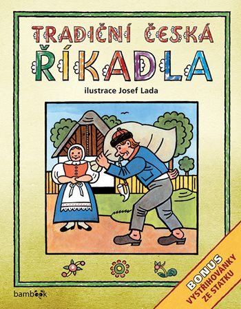 Tradiční česká ŘÍKADLA (Josef Lada) - Lada Josef,Kolektív autorov