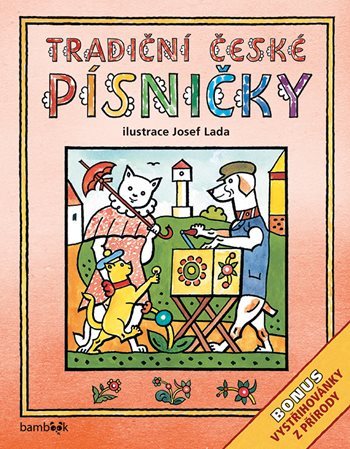 Tradiční české PÍSNIČKY - Josef Lada kúpite na Panta Rhei