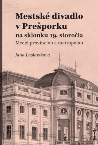 Mestské divadlo v Prešporku - Jana Laslavíková