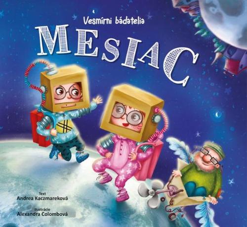 Kniha Vesmírni bádatelia - Mesiac
