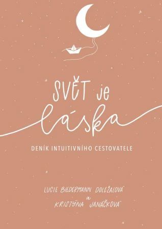 Kniha Svět je láska – deník intuitivního cesto
