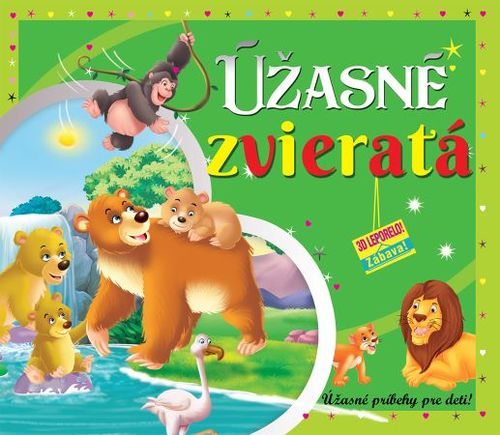Kniha Úžasné zvieratá (3D leporelo)
