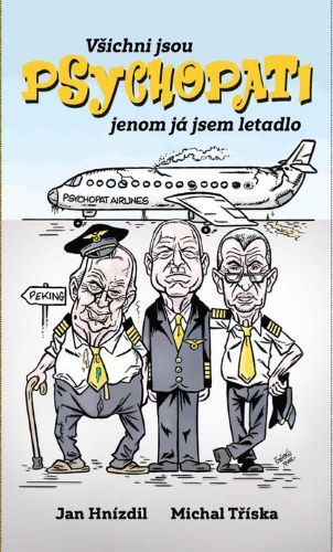 Kniha Všichni jsou PSYCHOPATI jenom já jsem letadlo