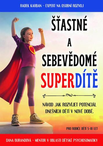 Kniha Šťastné a sebevědomé superdítě - Výchova na první dobrou