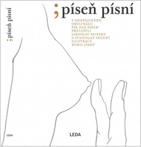 Píseň písní - neuvedený,Jaroslav Seifert,Stanislav Segert