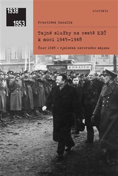Tajné služby na cestě KSČ k moci 1945-1948