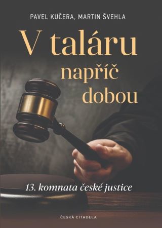 V taláru napříč dobou - 13. komnata české justice