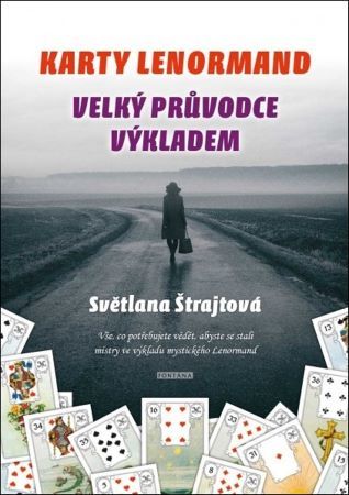 Karty Lenormand - Velký průvodce výkladem - Světlana Šrajtová