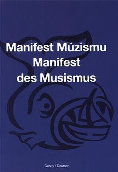 Kniha Manifest Múzismu / Manifest des Musismus
