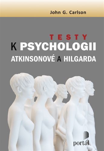 Testy k Psychologii Atkinsonové a Hilgarda - John G. Carlson