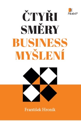 Čtyři směry business myšlení - František Hroník