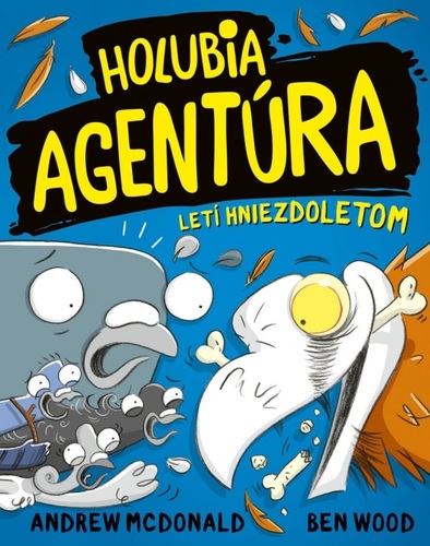 Holubia agentúra 3: letí hniezdoletom - Andrew McDonald,Ben Wood,Peter Slížik,Michaela Hajduková