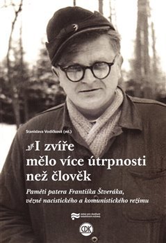 Kniha I zvíře mělo více útrpnosti než člověk - Stanislava Vodičková