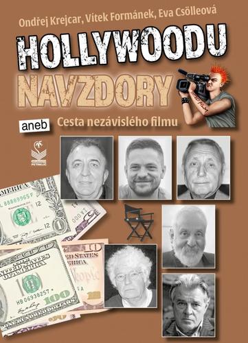 Hollywoodu navzdory: Cesta nezávislého filmu - Kolektív autorov