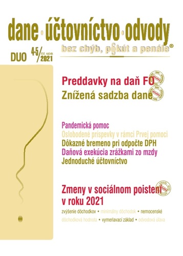 Dane Účtovníctvo Odvody 4-5 2021 - Zmeny v daniach a v účtovníctve v roku 2021