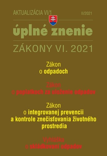 Zákony 2021 VI aktualizácia VI 1 - životné prostredie, odpadové a vodné hospodárstvo