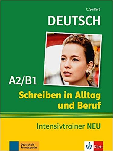 Schreiben in Alltag und Beruf Intensivtrainer A2/B1 NEU - Christian Seiffert