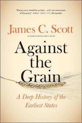 Against the Grain: A Deep History of the Earliest States