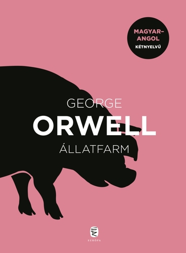 Állatfarm - magyar-angol kétnyelvű - George Orwell