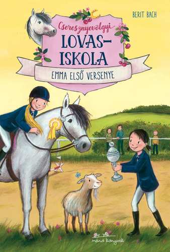 Cseresznyevölgyi lovasiskola 2: Emma első versenye