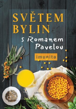 Světem bylin s Romanem Pavelou: Imunita - Roman Pavela