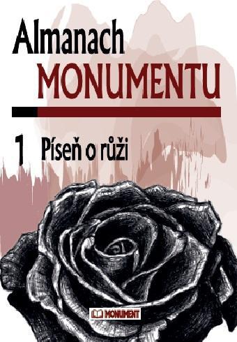 Almanach Monumentu 1: Píseň o růži - Kolektív autorov