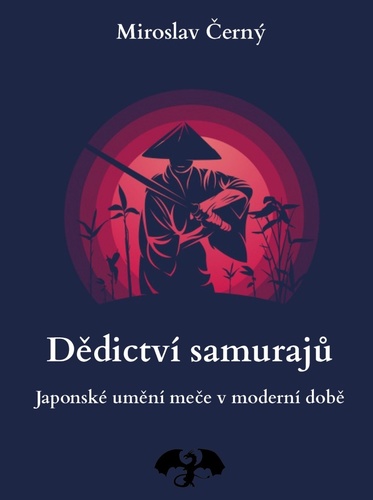 Dědictví samurajů - Miroslav Černý