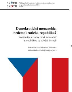 Kniha Demokratická monarchie, nedemokratická republika? - Kolektív autorov