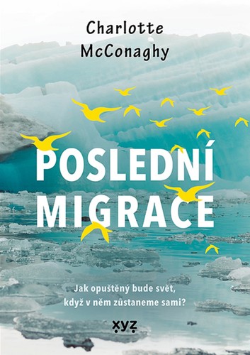 Kniha Poslední migrace - Charlotte McConaghy