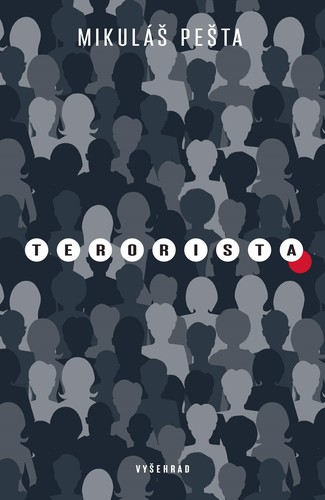 Terorista - Mikuláš Pešta kúpite na Panta Rhei