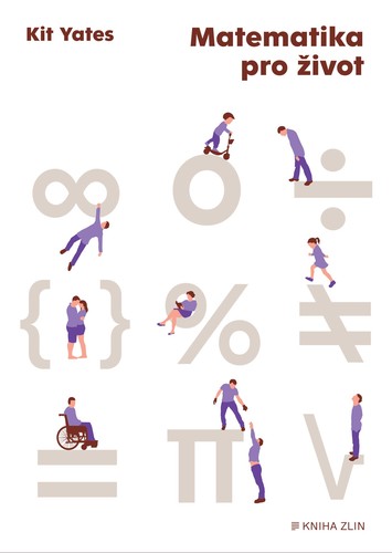 Kniha Matematika pro život - Kit Yates,Marek Pechal