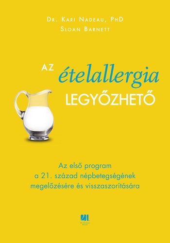 Az ételallergia legyőzhető! - Dr. Kari Nadeau,Sloan Barnett