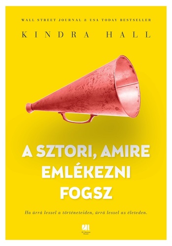 A sztori, amire emlékezni fogsz - Kindra Hall,Gábor Novák