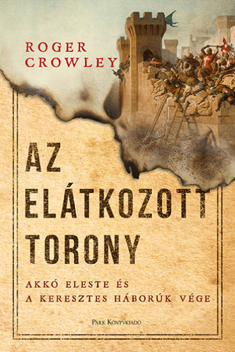 Kniha Az Elátkozott torony - Roger Crowley