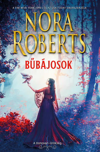 Kniha A Donovan-örökség 1: Bűbájosok - Morgana & Sebastian - Nora Roberts