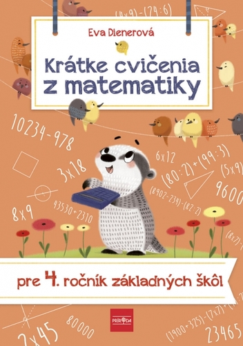 Krátke cvičenia z matematiky pre 4. ročník ZŠ - Eva Dienerová