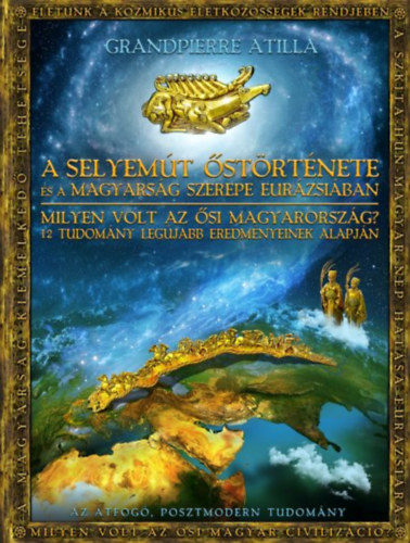 A Selyemút őstörténete és a magyarság szerepe Eurázsiában