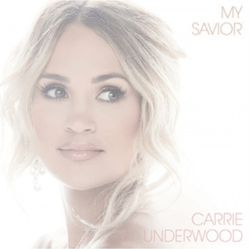 Underwood Carrie - My Savior CD