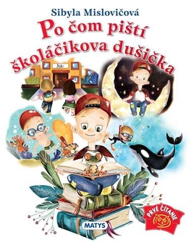 Kniha Po čom piští školáčikova dušička