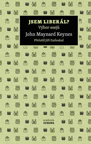 Jsem liberál? Výbor esejů - John Maynard Keynes
