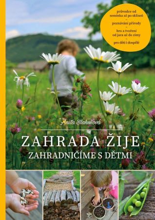 Kniha Zahrada žije - Zahradničíme s dětmi, 2. vydání