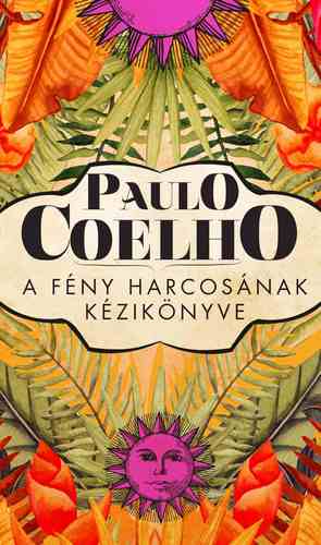 Kniha A fény harcosának kézikönyve - Paulo Coelho,Viktória Nagy